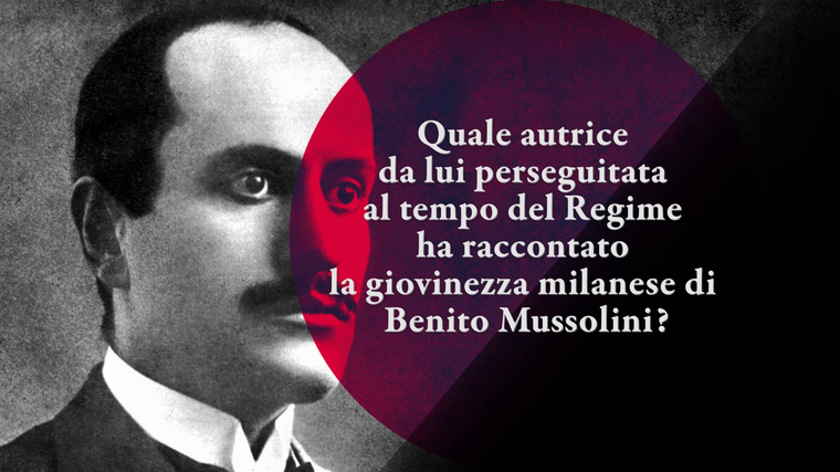 Quale autrice ha raccontato la giovinezza milanese di Benito Mussolini?